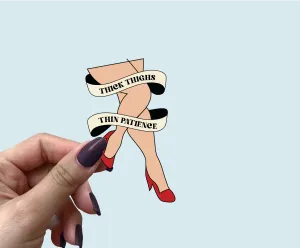 Black Girl Magic Thick thighs thin patience sticker