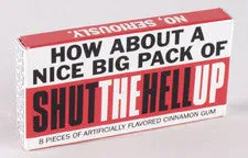 BlueQ Gum: How About A Nice Big Pack of Shut The Hell Up