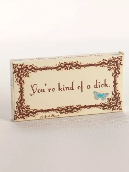 BlueQ Gum "You're Kind of a Dick"