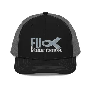 Brain Cancer FU Embroidered Trucker Cap