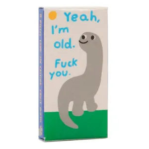 Yeah, I'm Old Gum